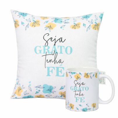 Caneca e Almofada Seja Grato Tenha Fé