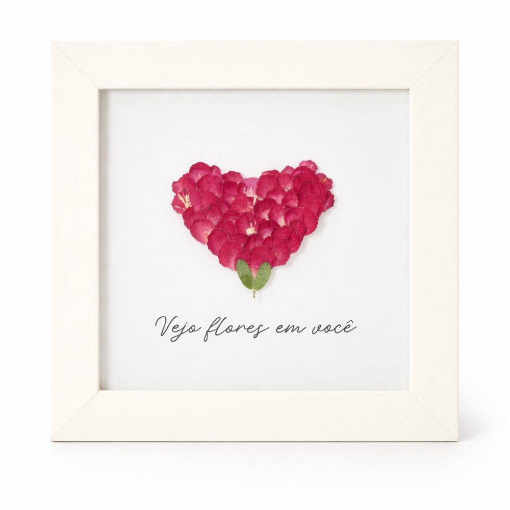 Quadro Vejo Flores em Você