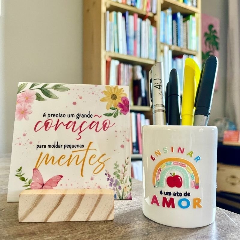 Kit Dia dos Professores - "Ensinar é um Ato de Amor"