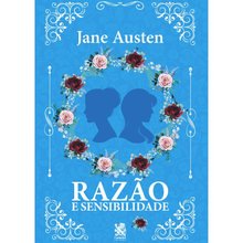 Razão e Sensibilidade - Jane Austen