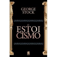 O Estoicismo - George Stock
