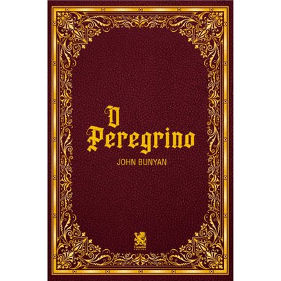 O Peregrino - John Bunyan
