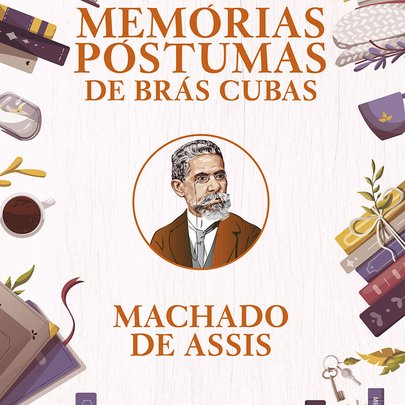 Memórias Póstumas de Brás Cubas - Machado de Assis