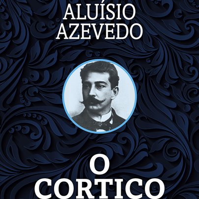 O Cortiço - Aluísio de Azevedo