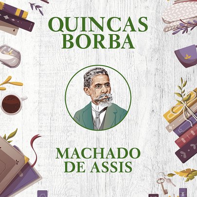 Quincas Borba - Machado de Assis