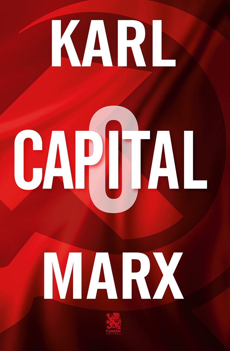 O Capital - Karl Marx
