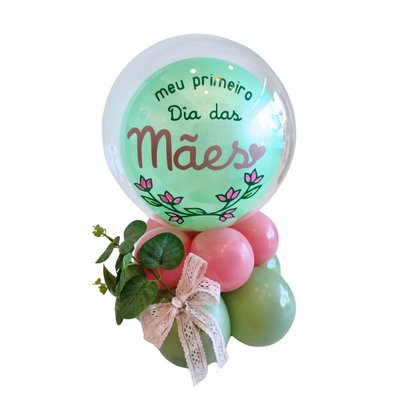 Balão de Mesa - Meu Primeiro dia das Mães