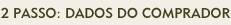 2º passo: dados do comprador